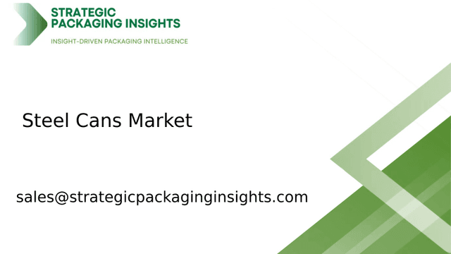 Steel Cans Market Size, Future Growth and Forecast 2033