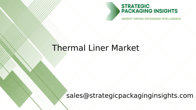 Thermal Liner Market Size, Future Growth and Forecast 2033
