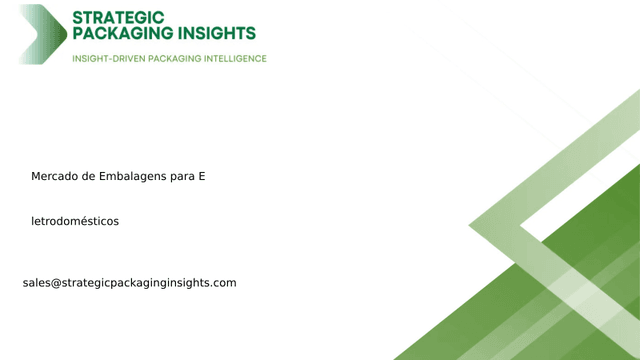 Tamanho do Mercado de Embalagens para Eletrodomésticos, Crescimento Futuro e Previsão 2033