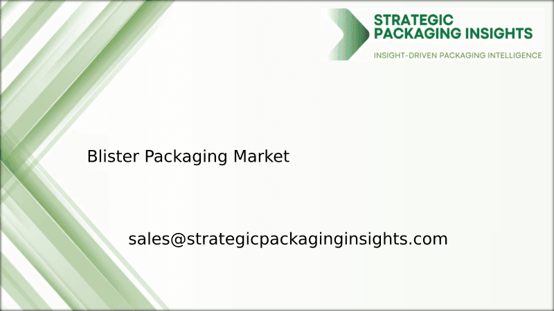 Blister Packaging Market Size, Future Growth and Forecast 2033
