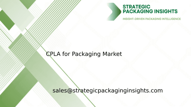 CPLA for Packaging Market Size, Future Growth and Forecast 2033