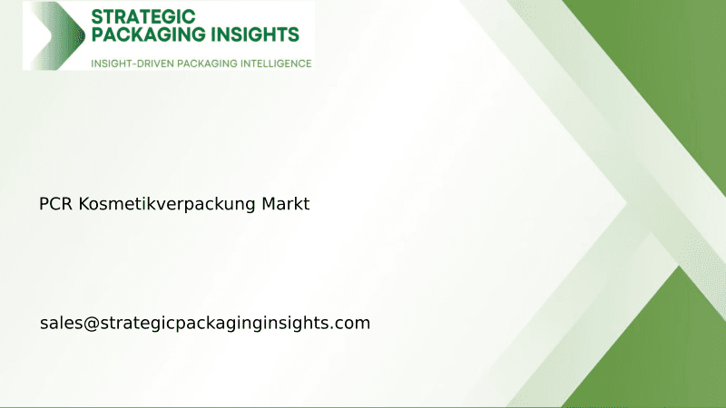 Marktgröße für PCR-Kosmetikverpackungen, zukünftiges Wachstum und Prognose 2033