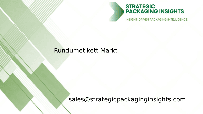 Marktgröße für Rundumetiketten, zukünftiges Wachstum und Prognose 2033