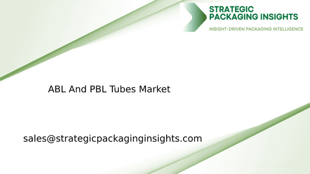 ABL And PBL Tubes Market Size, Future Growth and Forecast 2033
