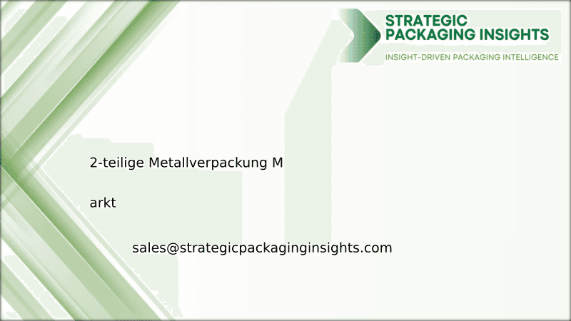 Marktgröße für 2-teilige Metallverpackungen, zukünftiges Wachstum und Prognose 2033