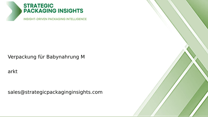 Marktgröße für Verpackung von Babynahrung, zukünftiges Wachstum und Prognose 2033