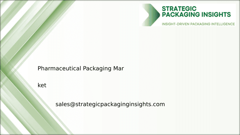 Pharmaceutical Packaging Market Size, Future Growth and Forecast 2033