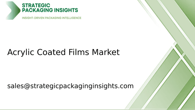 Acrylic Coated Films Market Size, Future Growth and Forecast 2033 Acrylic Coated Films Market Size, Future Growth and Forecast 2033
