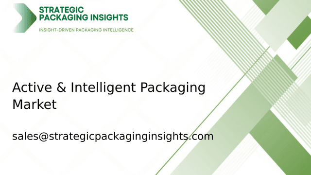 Active Intelligent Packaging Market Size, Future Growth and Forecast 2033 Active Intelligent Packaging Market Size, Future Growth and Forecast 2033