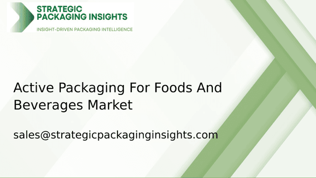 Active Packaging For Foods And Beverages Market Size, Future Growth and Forecast 2033 Active Packaging For Foods And Beverages Market Size, Future Growth and Forecast 2033