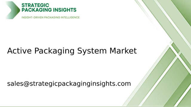 Active Packaging System Market Size, Future Growth and Forecast 2033 Active Packaging System Market Size, Future Growth and Forecast 2033
