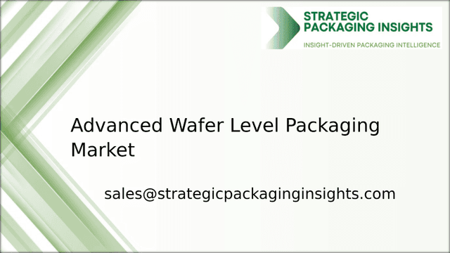 Advanced Wafer Level Packaging Market Size, Future Growth and Forecast 2033 Advanced Wafer Level Packaging Market Size, Future Growth and Forecast 2033