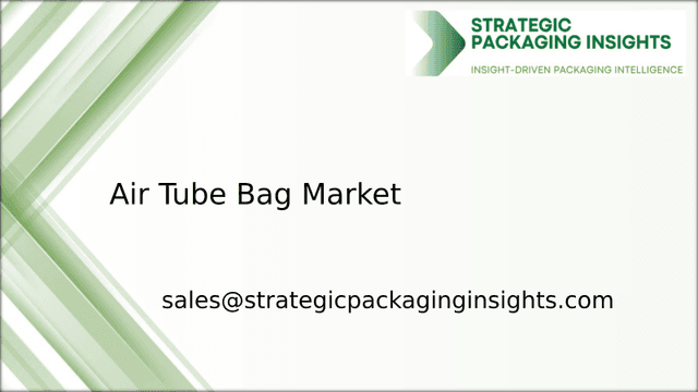 Air Tube Bag Market Size, Future Growth and Forecast 2033 Air Tube Bag Market Size, Future Growth and Forecast 2033