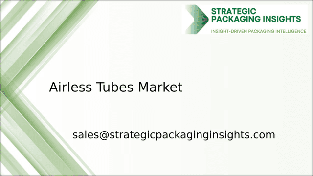 Airless Tubes Market Size, Future Growth and Forecast 2033 Airless Tubes Market Size, Future Growth and Forecast 2033