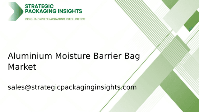 Aluminium Moisture Barrier Bag Market Size, Future Growth and Forecast 2033 Aluminium Moisture Barrier Bag Market Size, Future Growth and Forecast 2033