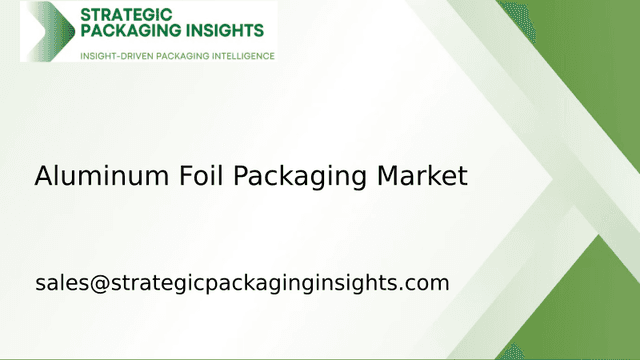 Aluminum Foil Packaging Market Size, Future Growth and Forecast 2033 Aluminum Foil Packaging Market Size, Future Growth and Forecast 2033