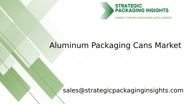 Aluminum Packaging Cans Market Size, Future Growth and Forecast 2033 Aluminum Packaging Cans Market Size, Future Growth and Forecast 2033