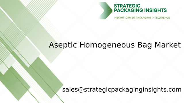 Aseptic Homogeneous Bag Market Size, Future Growth and Forecast 2033 Aseptic Homogeneous Bag Market Size, Future Growth and Forecast 2033