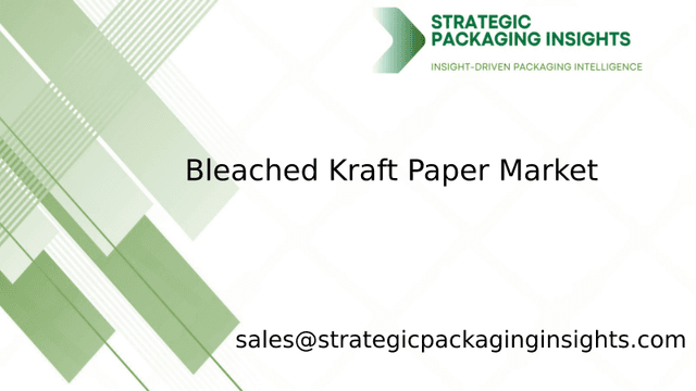 Bleached Kraft Paper Market Size, Future Growth and Forecast 2033 Bleached Kraft Paper Market Size, Future Growth and Forecast 2033