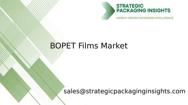 BOPET Films Market Size, Future Growth and Forecast 2033 BOPET Films Market Size, Future Growth and Forecast 2033