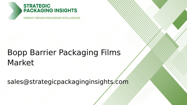 Bopp Barrier Packaging Films Market Size, Future Growth and Forecast 2033 Bopp Barrier Packaging Films Market Size, Future Growth and Forecast 2033
