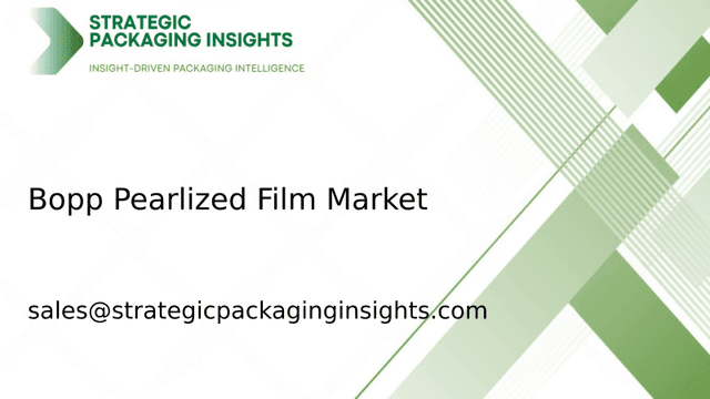 Bopp Pearlized Film Market Size, Future Growth and Forecast 2033 Bopp Pearlized Film Market Size, Future Growth and Forecast 2033