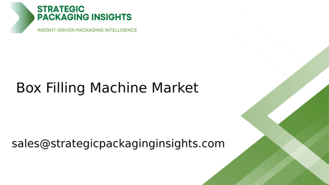 Box Filling Machine Market Size, Future Growth and Forecast 2033 Box Filling Machine Market Size, Future Growth and Forecast 2033