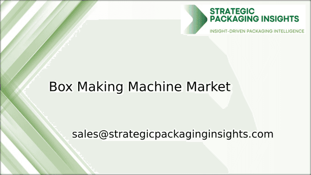 Box Making Machine Market Size, Future Growth and Forecast 2033 Box Making Machine Market Size, Future Growth and Forecast 2033