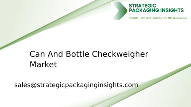 Can And Bottle Checkweigher Market Size, Future Growth and Forecast 2033 Can And Bottle Checkweigher Market Size, Future Growth and Forecast 2033