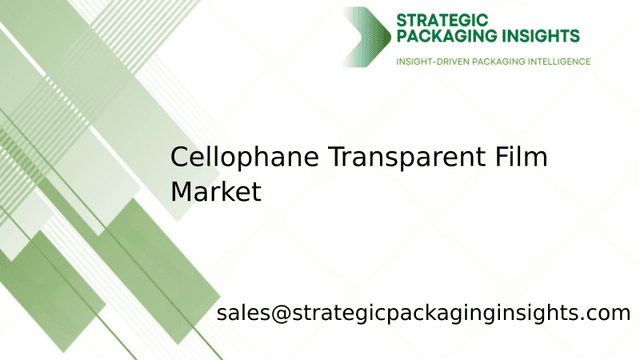 Cellophane Transparent Film Market Size, Future Growth and Forecast 2033 Cellophane Transparent Film Market Size, Future Growth and Forecast 2033