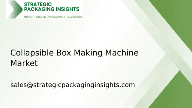 Collapsible Box Making Machine Market Size, Future Growth and Forecast 2033 Collapsible Box Making Machine Market Size, Future Growth and Forecast 2033