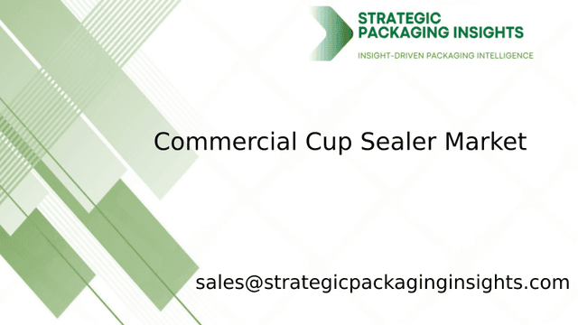 Commercial Cup Sealer Market Size, Future Growth and Forecast 2033 Commercial Cup Sealer Market Size, Future Growth and Forecast 2033
