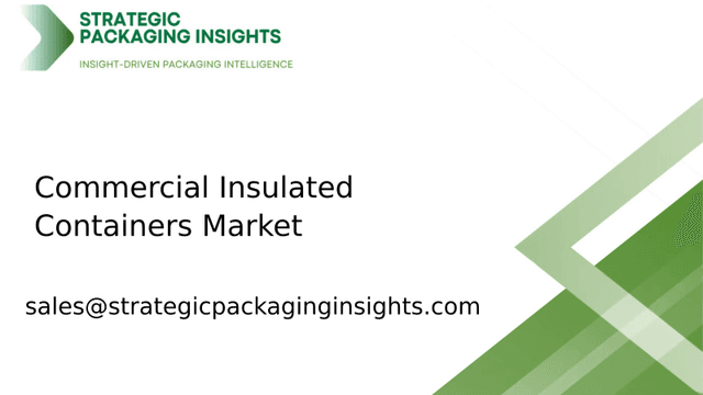 Commercial Insulated Containers Market Size, Future Growth and Forecast 2033 Commercial Insulated Containers Market Size, Future Growth and Forecast 2033