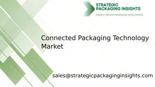 Connected Packaging Technology Market Size, Future Growth and Forecast 2033 Connected Packaging Technology Market Size, Future Growth and Forecast 2033