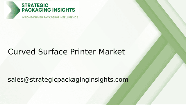 Curved Surface Printer Market Size, Future Growth and Forecast 2033 Curved Surface Printer Market Size, Future Growth and Forecast 2033