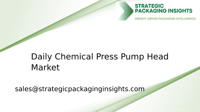 Daily Chemical Press Pump Head Market Size, Future Growth and Forecast 2033 Daily Chemical Press Pump Head Market Size, Future Growth and Forecast 2033