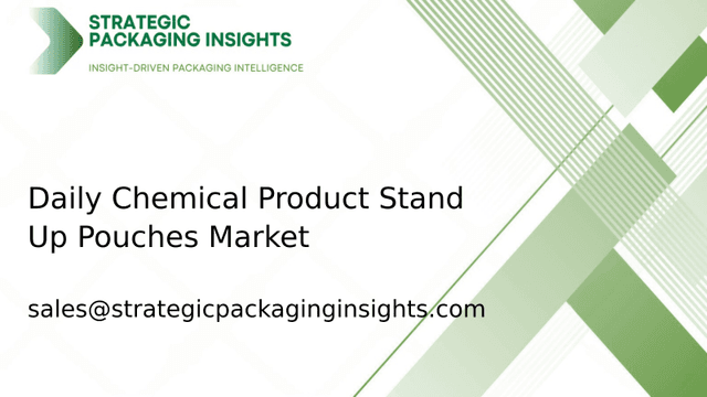Daily Chemical Product Stand Up Pouches Market Size, Future Growth and Forecast 2033 Daily Chemical Product Stand Up Pouches Market Size, Future Growth and Forecast 2033