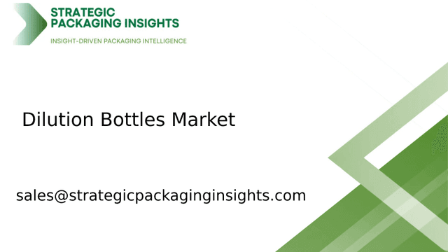 Dilution Bottles Market Size, Future Growth and Forecast 2033 Dilution Bottles Market Size, Future Growth and Forecast 2033