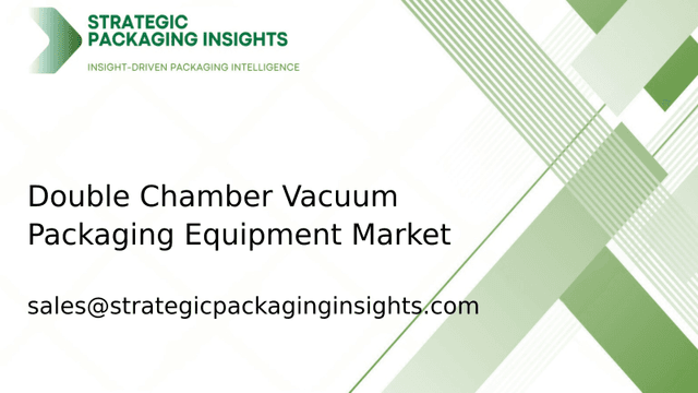 Double Chamber Vacuum Packaging Equipment Market Size, Future Growth and Forecast 2033 Double Chamber Vacuum Packaging Equipment Market Size, Future Growth and Forecast 2033
