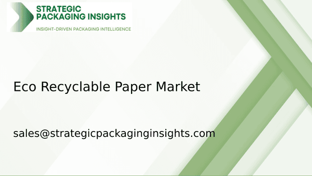 Eco Recyclable Paper Market Size, Future Growth and Forecast 2033 Eco Recyclable Paper Market Size, Future Growth and Forecast 2033