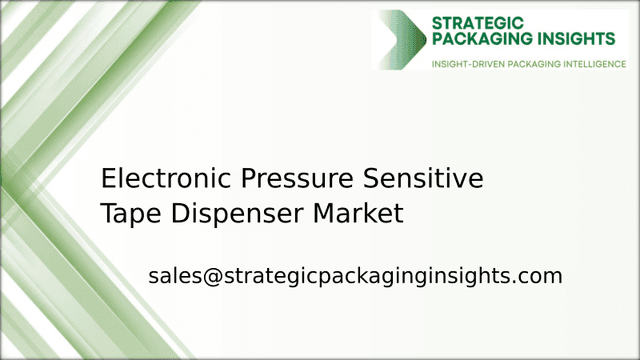 Electronic Pressure Sensitive Tape Dispenser Market Size, Future Growth and Forecast 2033 Electronic Pressure Sensitive Tape Dispenser Market Size, Future Growth and Forecast 2033