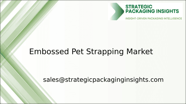 Embossed Pet Strapping Market Size, Future Growth and Forecast 2033 Embossed Pet Strapping Market Size, Future Growth and Forecast 2033