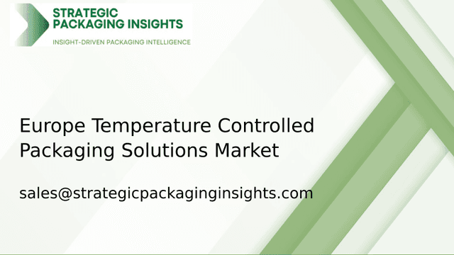 Europe Temperature Controlled Packaging Solutions Market Size, Future Growth and Forecast 2033 Europe Temperature Controlled Packaging Solutions Market Size, Future Growth and Forecast 2033