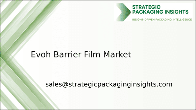 Evoh Barrier Film Market Size, Future Growth and Forecast 2033 Evoh Barrier Film Market Size, Future Growth and Forecast 2033