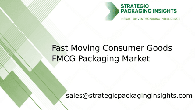 Fast Moving Consumer Goods FMCG Packaging Market Size, Future Growth and Forecast 2033 Fast Moving Consumer Goods FMCG Packaging Market Size, Future Growth and Forecast 2033