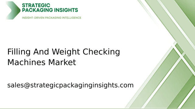 Filling And Weight Checking Machines Market Size, Future Growth and Forecast 2033 Filling And Weight Checking Machines Market Size, Future Growth and Forecast 2033