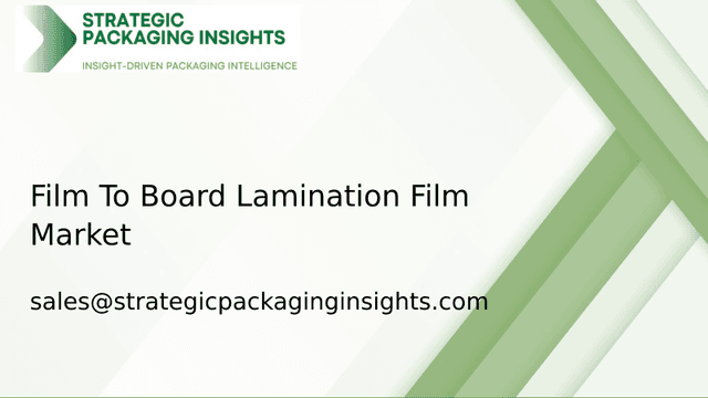 Film To Board Lamination Film Market Size, Future Growth and Forecast 2033 Film To Board Lamination Film Market Size, Future Growth and Forecast 2033