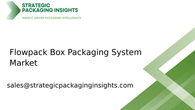 Flowpack Box Packaging System Market Size, Future Growth and Forecast 2033 Flowpack Box Packaging System Market Size, Future Growth and Forecast 2033