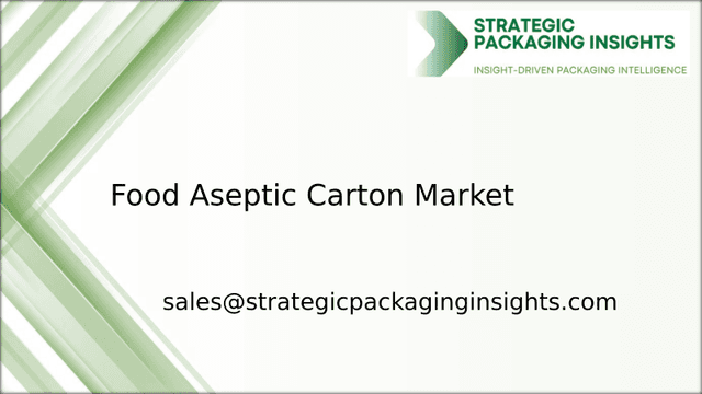 Food Aseptic Carton Market Size, Future Growth and Forecast 2033 Food Aseptic Carton Market Size, Future Growth and Forecast 2033