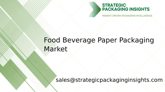 Food Beverage Paper Packaging Market Size, Future Growth and Forecast 2033 Food Beverage Paper Packaging Market Size, Future Growth and Forecast 2033